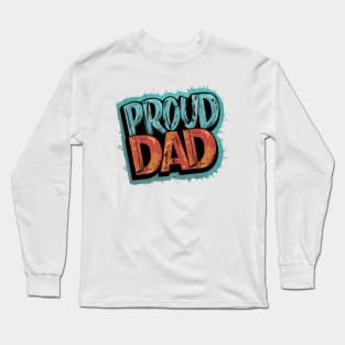 Proud Dad Long Sleeve T-Shirt